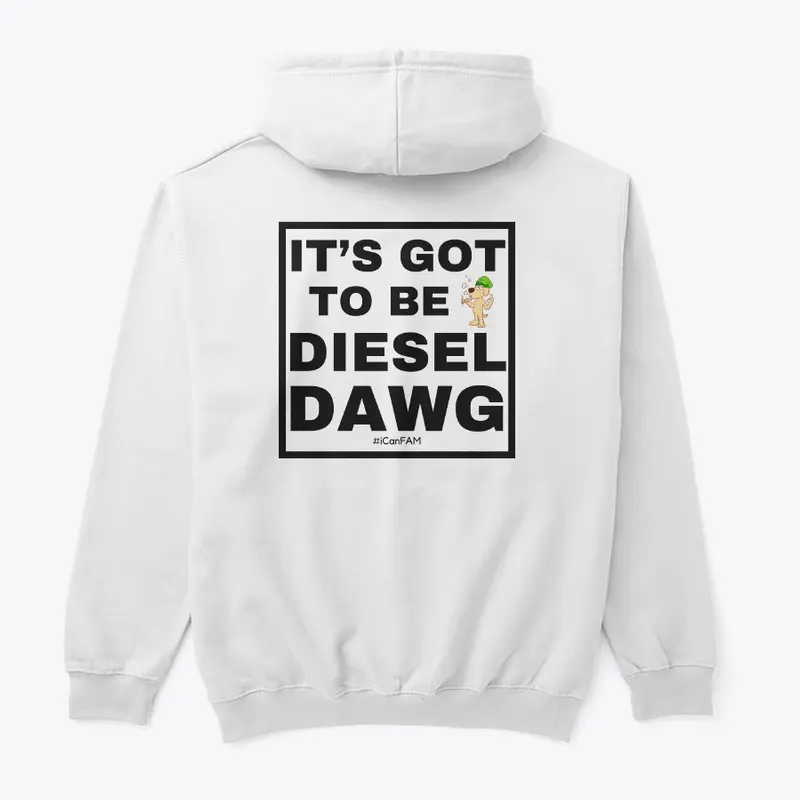 The "Got 2b Diesel Dawg" Hoodie (White)